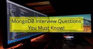 MongoDB Interview Questions You Must Know!