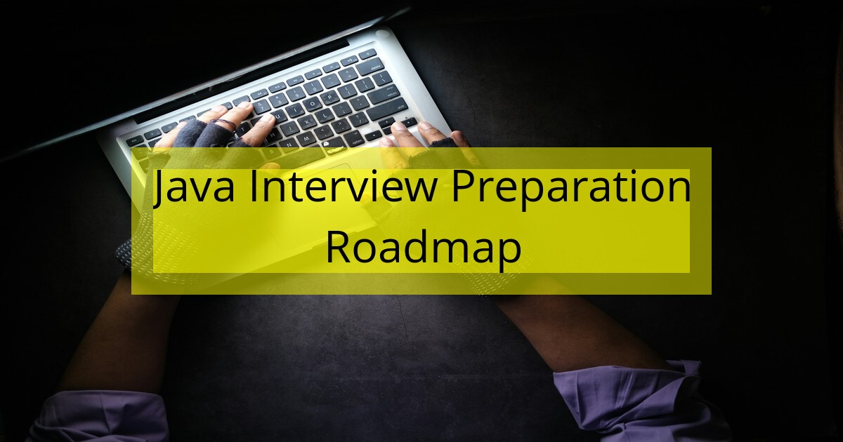 java-interview-preparation-roadmap-undercode-testing